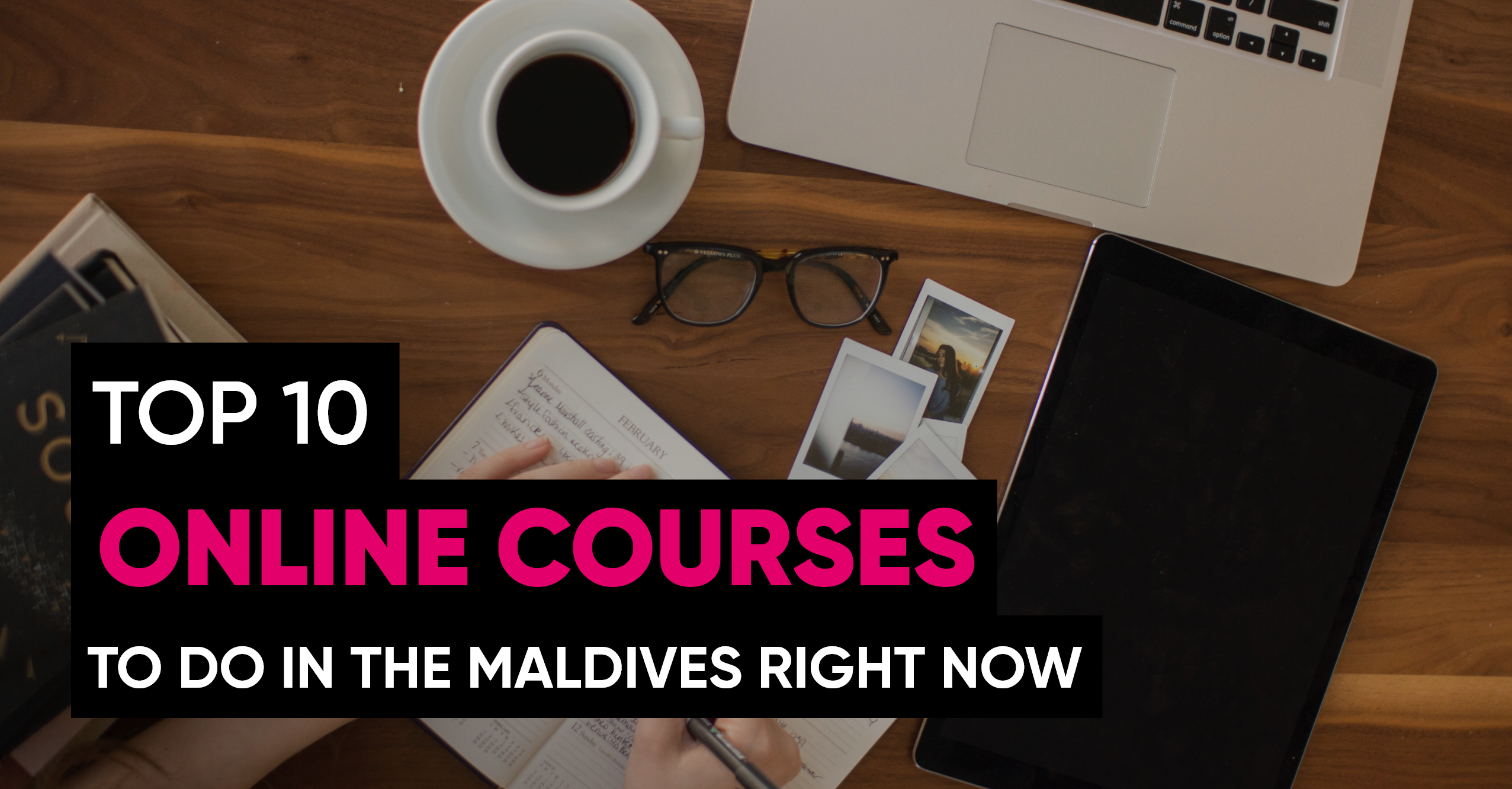 Top 10 Online Courses To Do in the Maldives Right Now
