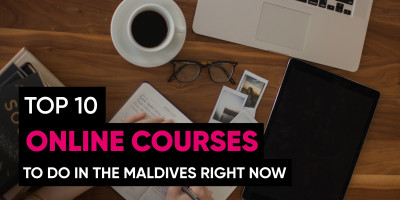 Top 10 Online Courses To Do in the Maldives Right Now